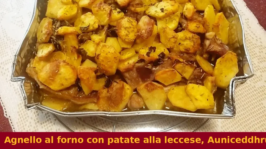 Agnello al forno con patate alla leccese, Auniceddhru allu furnu