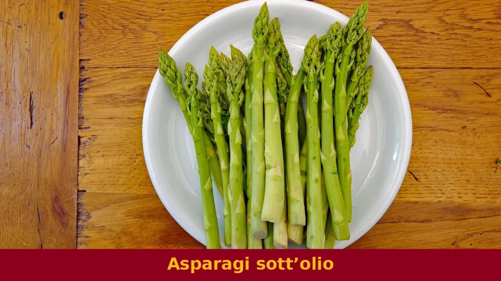 Asparagi sott’olio