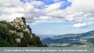 What to see in Montebello sul Sangro: top attractions