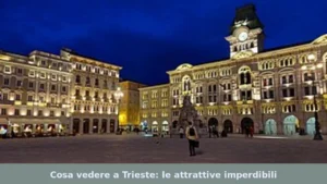 What to see in Trieste: top attractions