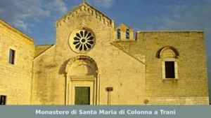Trani: Monastery of Santa Maria di Colonna Guide