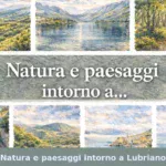 Natura e paesaggi intorno a Lubriano