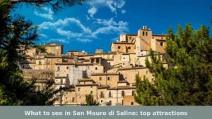Cosa vedere a San Mauro di Saline: le attrattive imperdibili